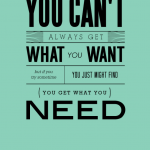 You can't always get what you want